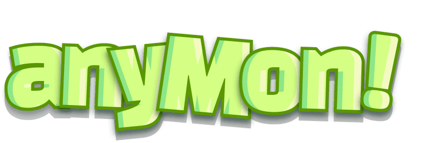 anyMon!